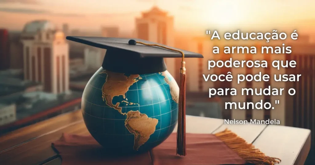 Frases Impactantes. A educação é a arma mais poderosa que você pode usar para mudar o mundo.